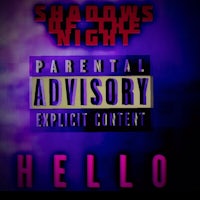 shadows on the night parental advisory advisory explicit content hello